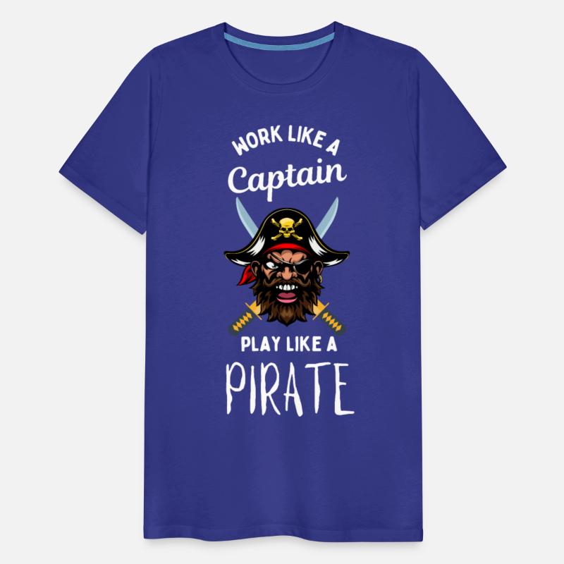 Work like a captain play like a pirate