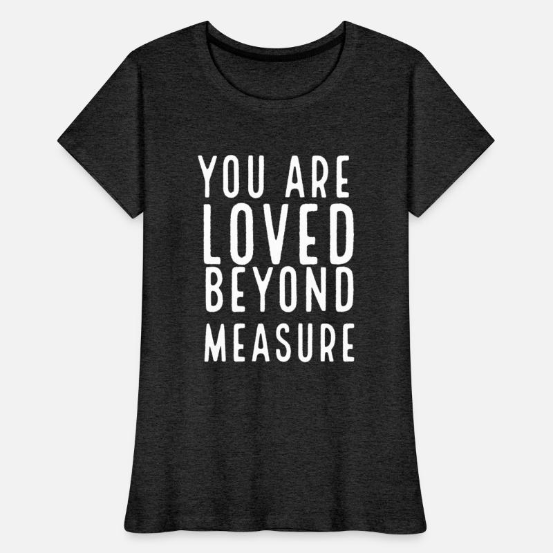 You are loved beyond measure