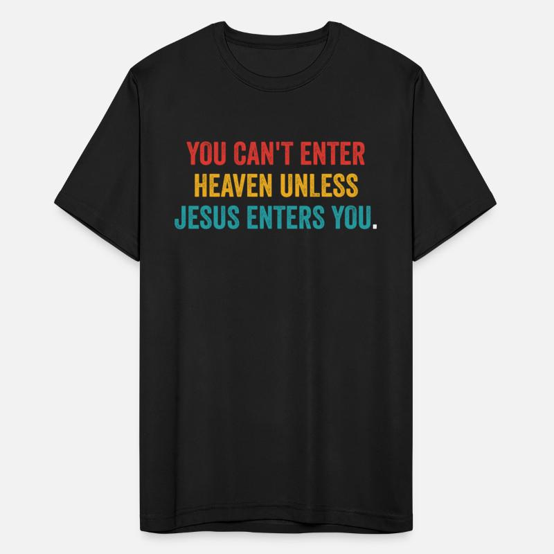 YOU CAN'T ENTER HEAVEN UNLESS JESUS ENTERS YOU.