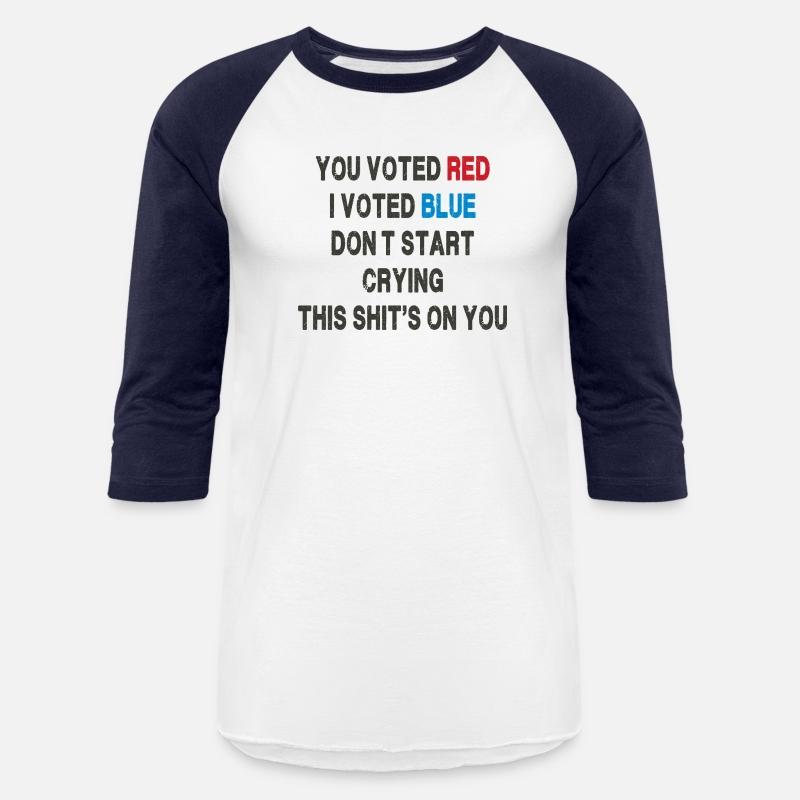 You Voted Red, I Voted Blue - Political Satire