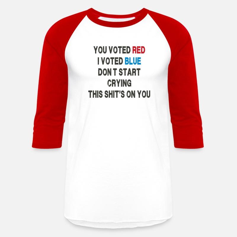 You Voted Red, I Voted Blue - Political Satire