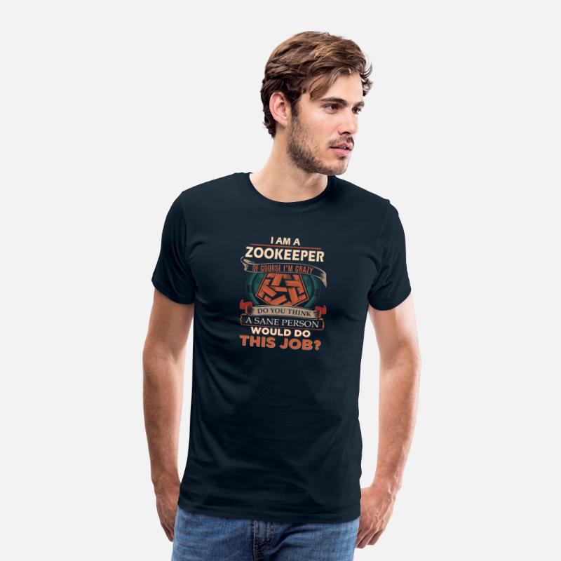 Zookeeper T Shirt - Sane Person Gift Item Tee