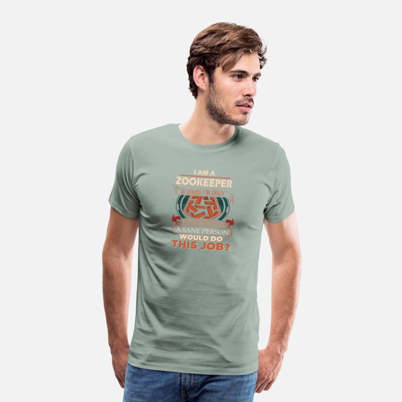 Zookeeper T Shirt - Sane Person Gift Item Tee